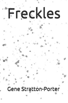 Cover for Gene Stratton-Porter · Freckles (Paperback Book) (2020)