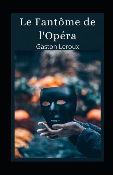 Cover for Gaston LeRoux · Le Fantome de l'Opera illustree (Paperback Book) (2021)