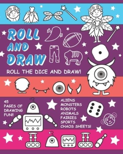 Roll and Draw - Theblueofmyeye Publishing - Books - Amazon Digital Services LLC - Kdp Print  - 9798709086500 - February 13, 2021