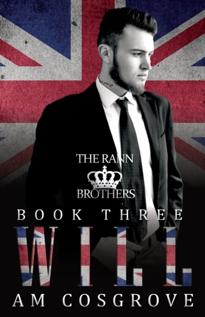 Cover for Cosgrove AM Cosgrove · Will: The Rann Brothers Trilogy Book Three: Social Rejects Syndicate (Pocketbok) (2021)