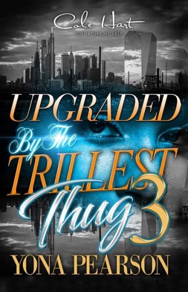 Cover for Yona · Upgraded By The Trillest Thug 3: An Urban Romance Finale (Paperback Bog) (2021)