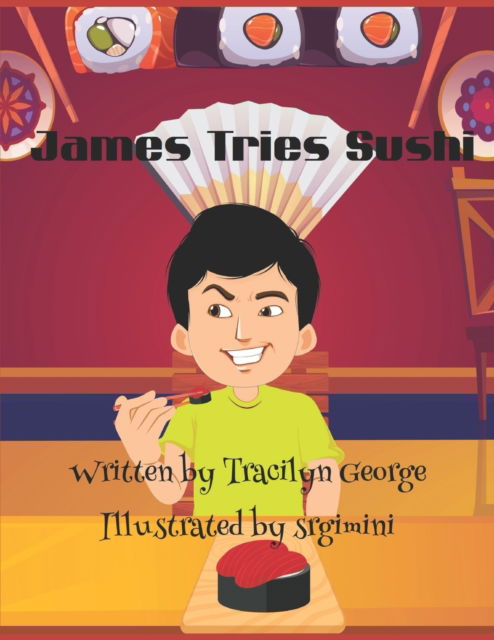 Cover for Tracilyn George · James Tries Sushi (Paperback Book) (2022)