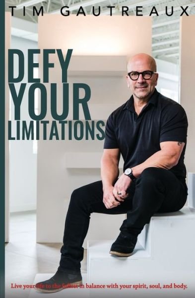 Cover for Tim Gautreaux · Defy Your Limitations (Paperback Book) (2021)