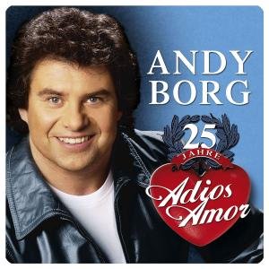 Cover for Andy Borg · 25 Jahre Adios Amor (CD) (2007)