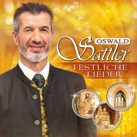 Cover for Oswald Sattler · Festliche Lieder (CD) (2017)