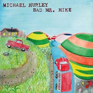 Cover for Michael Hurley · Bad Mr. Mike (LP) (2022)