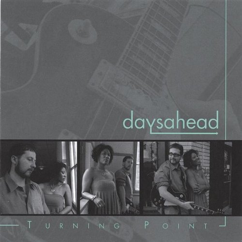 Turning Point - Daysahead - Musiikki - Days Ahead - 0783707190501 - tiistai 6. syyskuuta 2005