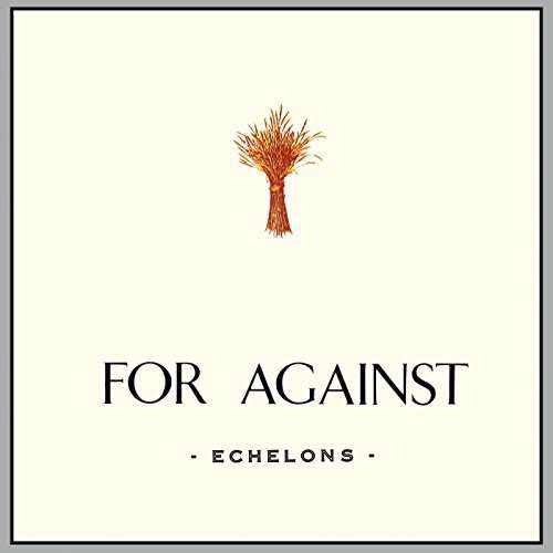 Cover for For Against · Echelons / December/In The Marshes (LP) (2013)