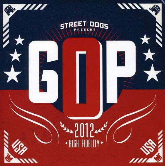 GOP b/w NOT WITHOUT A PURPOSE (LIVE) - Street Dogs - Music - PIRATES PRESS RECORDS - 0819162010501 - November 5, 2012