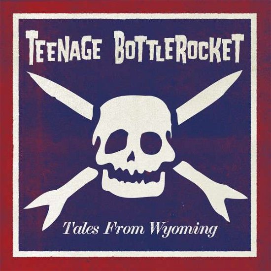 Cover for Teenage Bottlerocket · Tales from Wyoming (Colored Vinyl) (LP/CD) [Bonus CD, Coloured edition] (2016)