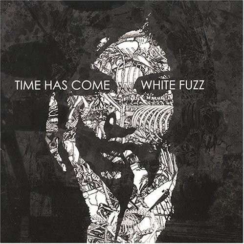 Cover for Time Has Come · White Fuzz (CD) (1990)