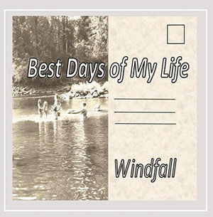 Best Days of My Life - Windfall - Musiikki - Windfall - 0888295347501 - perjantai 23. lokakuuta 2015