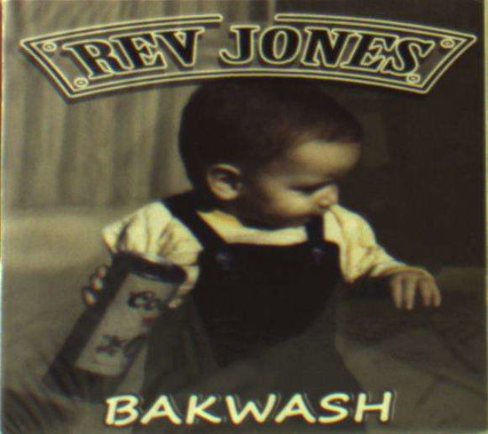 Cover for Rev Jones · Bakwash (CD) (2018)