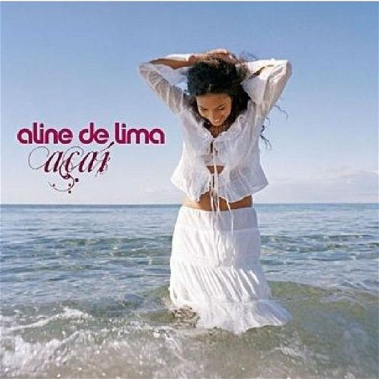 Acai - Aline De Lima - Musik - PROAGANDE - 3298491451501 - 8. april 2008