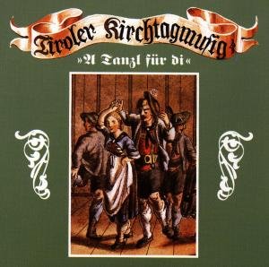 Cover for Tiroler Kirchtagmusig · A Tanzl Für Di (CD) (1993)