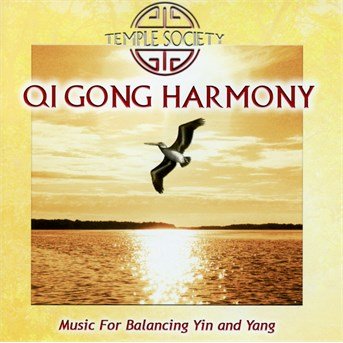 Cover for Temple Society · Qi Gong Harmony - Music for Balancing Yin &amp; Yang (CD) (2016)