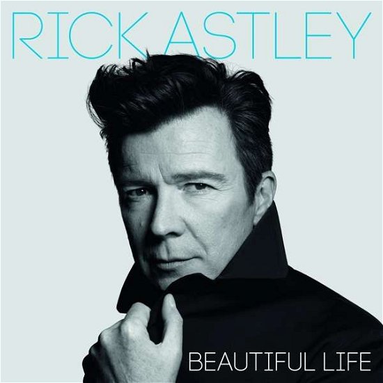 Cover for Rick Astley · Beautiful Life (CD) (2018)