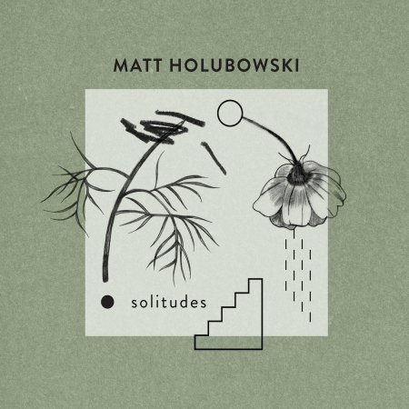 Solitudes - Matt Holubowski - Musik - MOTOR MUSIC - 4260085876501 - 18. maj 2018