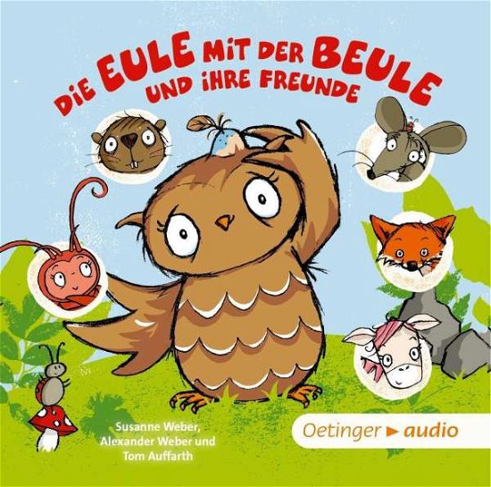 Cover for Susanne Weber · Die Eule Mit Der Beule Und Ihre Freunde (CD) (2019)