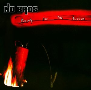 Cover for No Bros · Ready For The Action (CD) (2015)