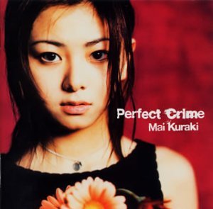 Cover for Mai Kuraki · Perfect Crime (CD) [Japan Import edition] (2016)