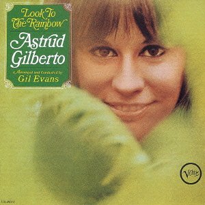 Cover for Astrud Gilberto · Look to the Rainbow (CD) [Limited edition] (2006)