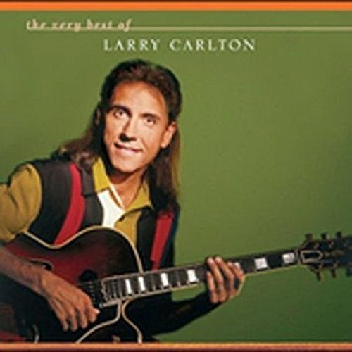 Cover for Larry Carlton · Very Best Of Larry Carlton (CD) [Limited edition] (2018)