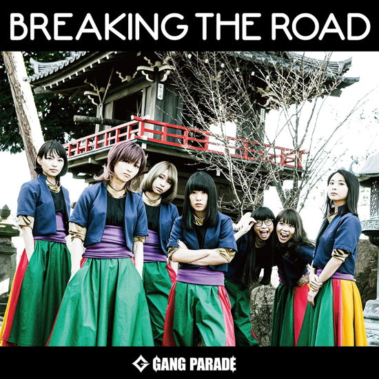 Cover for Gang Parade · Breaking the Road (CD) [Japan Import edition] (2018)