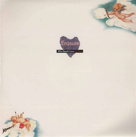 Cover for Erasure · Who Needs Love Like That (12&quot;) [Remix edition] (2009)