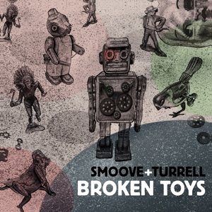 Cover for Smoove &amp; Turrell · Broken Toys (LP) (2014)