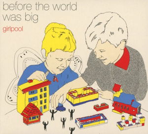 Cover for Girlpool · Before The World Was Big (CD) [Digipak] (2023)