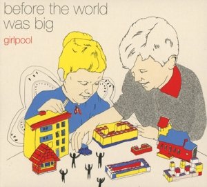 Before The World Was Big - Girlpool - Music - WICHITA - 5055036264501 - May 25, 2023