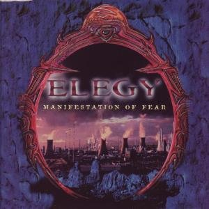 Cover for Elegy · Manifestation of Fear (+ Bonus) (CD) [Digipak] (2013)