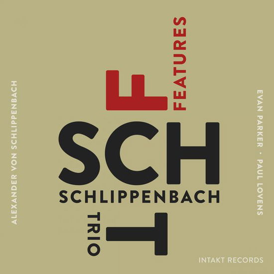 Features - Schlippenbach Trio - Muzyka - INTAKT - 7640120192501 - 1 kwietnia 2017