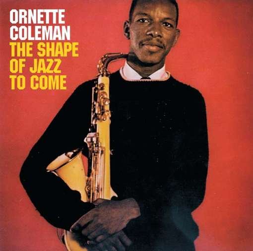 Cover for Ornette Coleman · Shape of the Jazz to Come (CD) (2010)