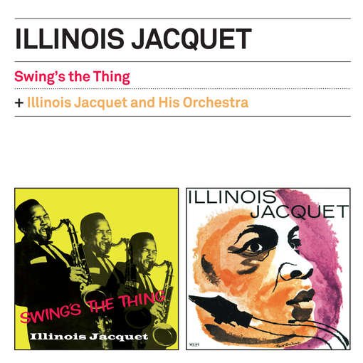 Swing's the Thing / Illinois Jacquet & His Orch - Illinois Jacquet - Musik - ESSENTIAL JAZZ - 8436542011501 - 19. juni 2012
