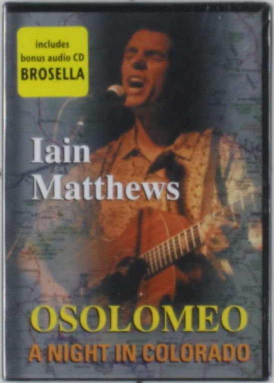 Osolomeo - A Night In - Iain Matthews - Filmes - INBETWEENS - 8715757000501 - 16 de outubro de 2006