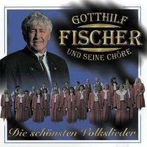 Cover for Gotthilf Fischer · Die Schönsten Volkslieder (CD) (1997)
