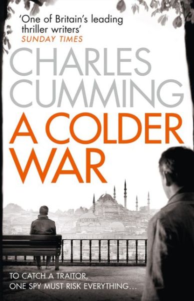 Cover for Charles Cumming · A Colder War - Thomas Kell Spy Thriller (Paperback Bog) (2015)