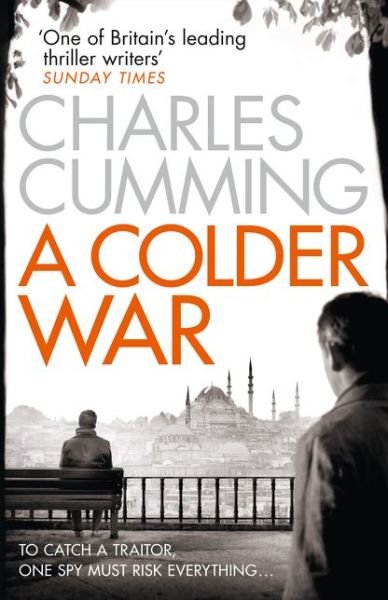 Cover for Charles Cumming · A Colder War - Thomas Kell Spy Thriller (Pocketbok) (2015)