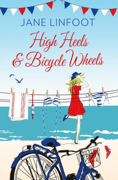 Cover for Jane Linfoot · High Heels &amp; Bicycle Wheels (Paperback Book) [Digital original ePub edition] (2017)