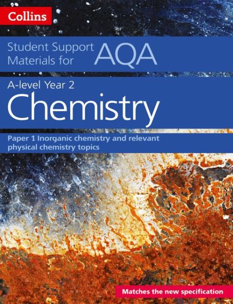 Cover for Colin Chambers · AQA A Level Chemistry Year 2 Paper 1: Inorganic Chemistry and Relevant Physical Chemistry Topics - Collins Student Support Materials (Paperback Book) (2016)