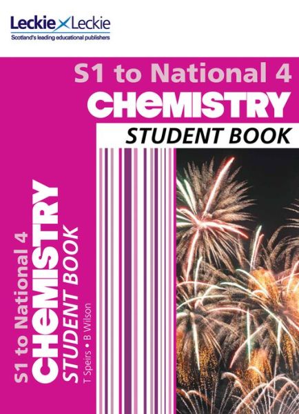 S1 to National 4 Chemistry: Comprehensive Textbook for the Cfe - Leckie Student Book - Bob Wilson - Books - HarperCollins Publishers - 9780008204501 - March 21, 2017