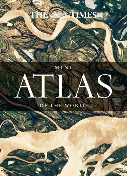 Cover for Times Atlases · The Times Mini Atlas of the World (Gebundenes Buch) [7 Revised edition] (2017)