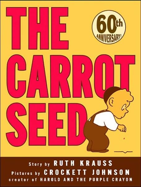 Cover for Ruth Krauss · The Carrot Seed: 75th Anniversary (Hardcover bog) [First edition] (2020)