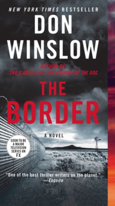 Cover for Don Winslow · The Border: A Novel - Power of the Dog (Paperback Book) (2021)