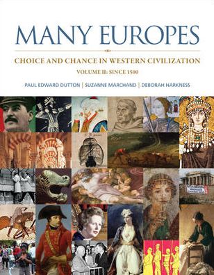 Cover for Paul Edward Dutton · Many Europes: Volume Ii: Choice and Chance in Western Civilization Since 1500 (Paperback Book) (2013)