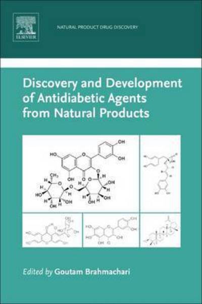 Cover for Brahmachari, Goutam (Goutam Brahmachari, PhD&lt;br&gt;Full Professor, Organic Chemistry, Department of Chemistry, &lt;br&gt;Visva-Bharati (a Central University), Santiniketan, West Bengal, India) · Discovery and Development of Antidiabetic Agents from Natural Products: Natural Product Drug Discovery - Natural Product Drug Discovery (Paperback Book) (2016)