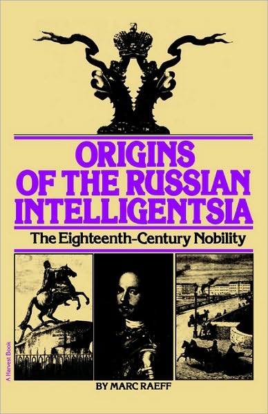 Cover for Marc Raeff · Origins of the Russian Intelligentsia: the Eighteenth-century Nobility (Paperback Book) [1st edition] (1966)