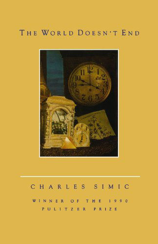 Cover for Charles Simic · The World Doesn't End - Harvest Book (Paperback Bog) [First Edition Thus edition] (1989)